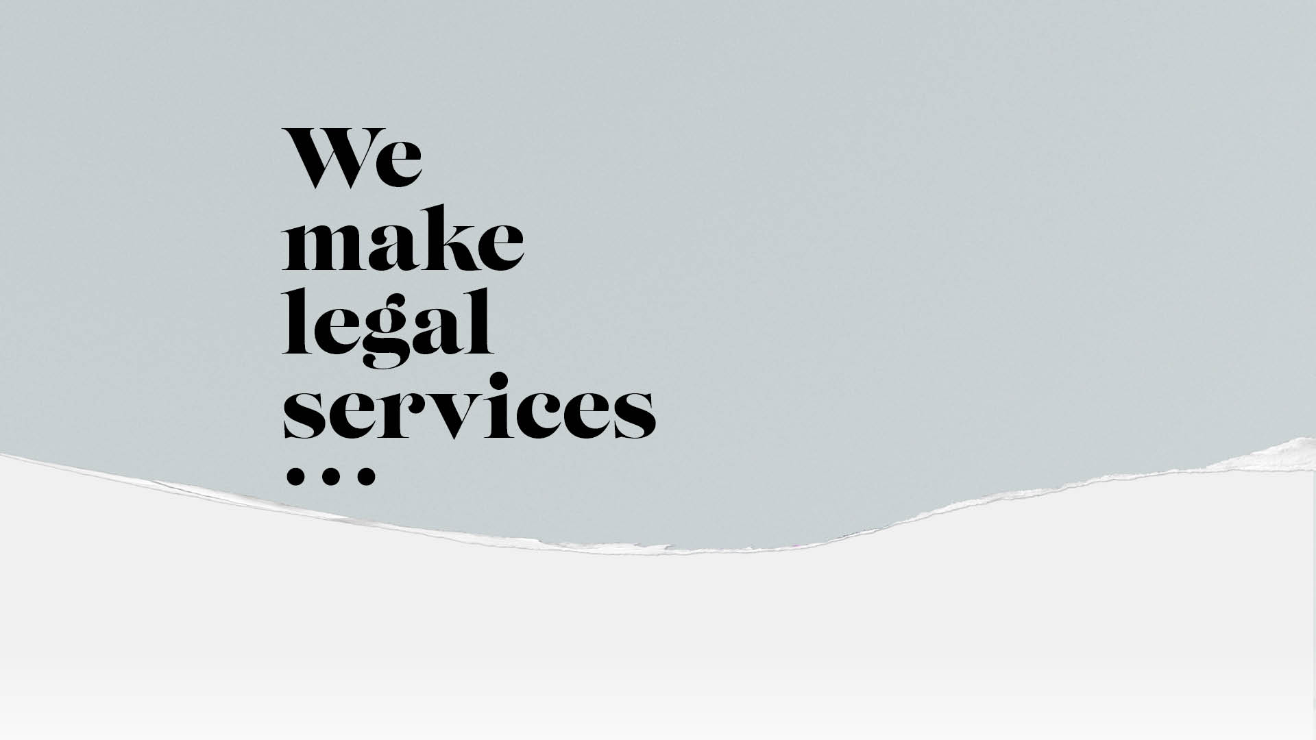 We make legal services