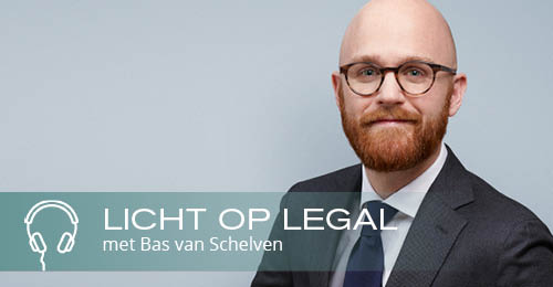 Bas van Schelven Licht op Legal podcast VBK