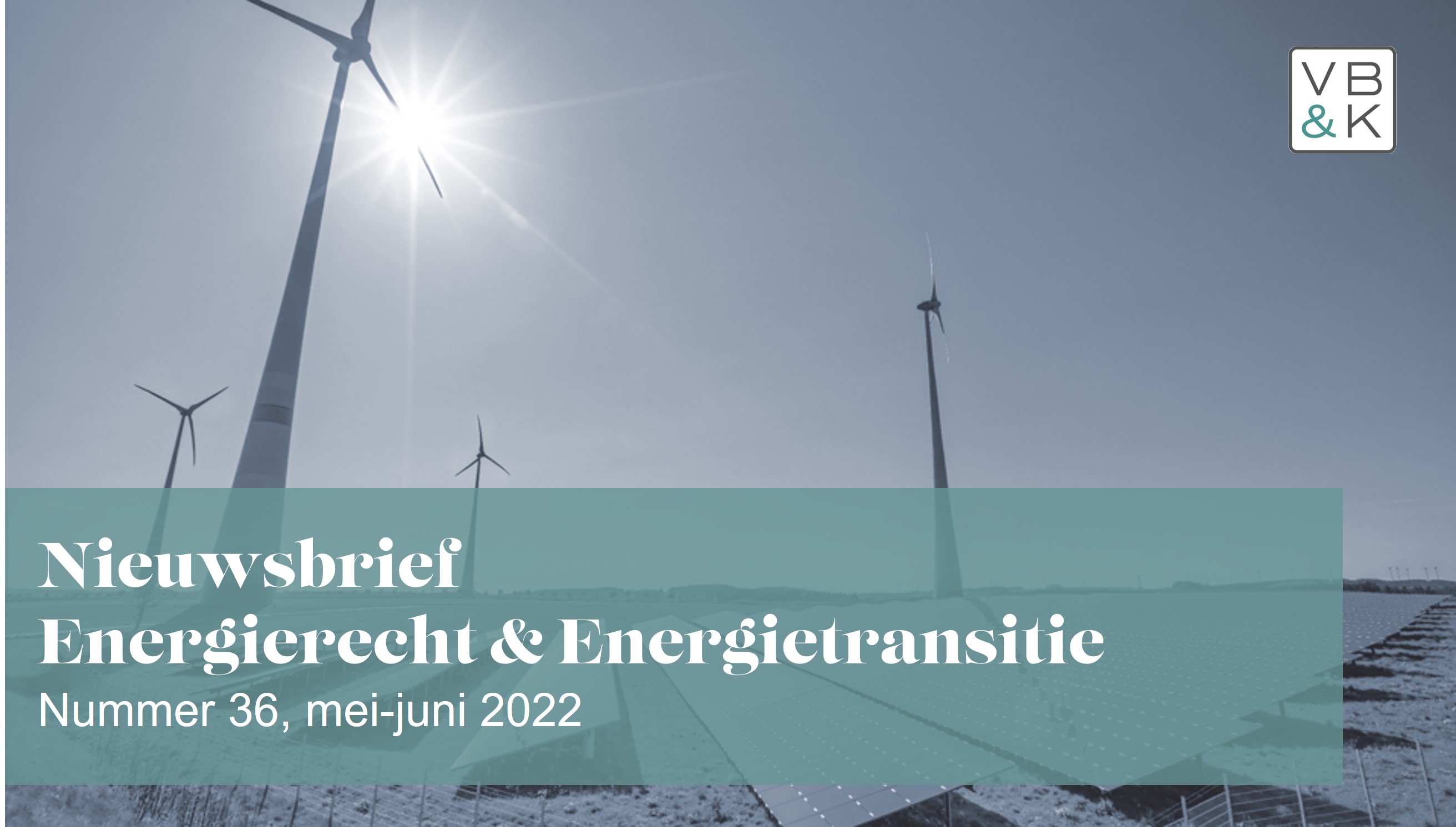 Nieuwsbrief Energierecht en energietransitie Van Benthem& Keulen