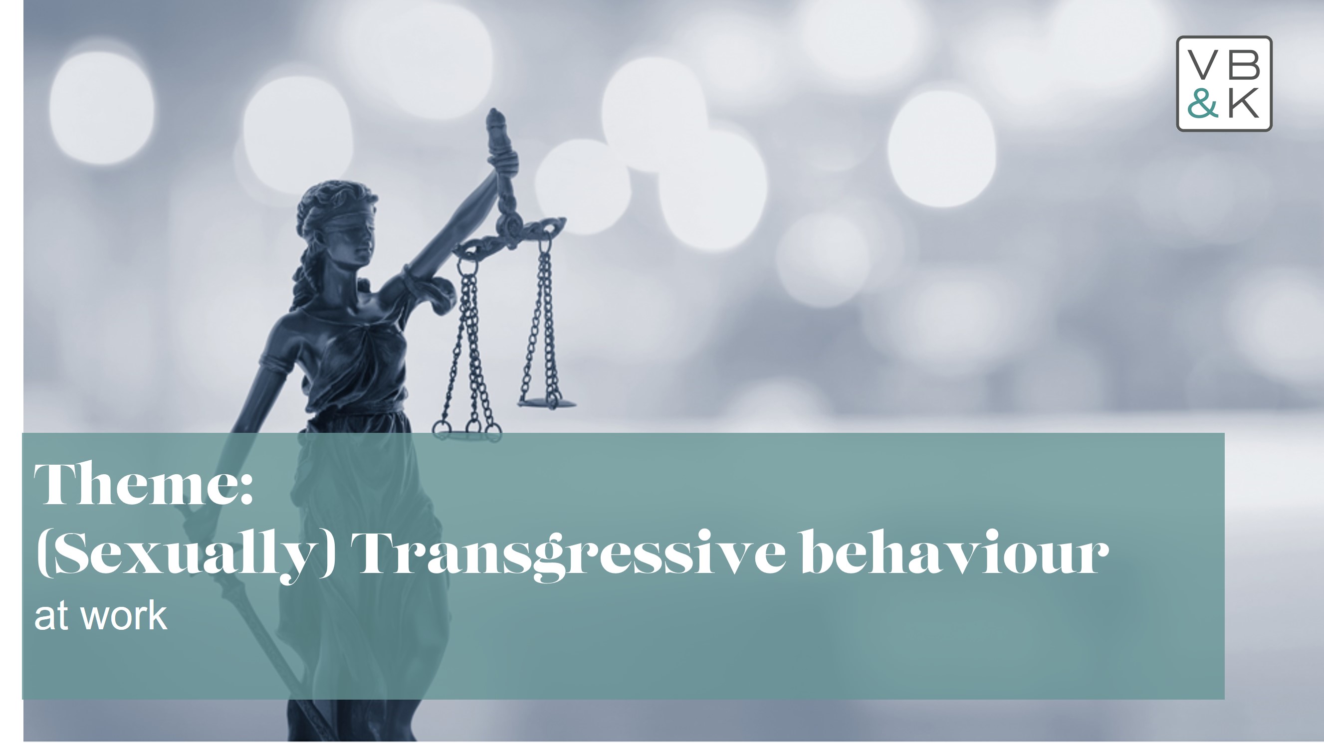 Theme (Sexually) Transgressive behaviour at work